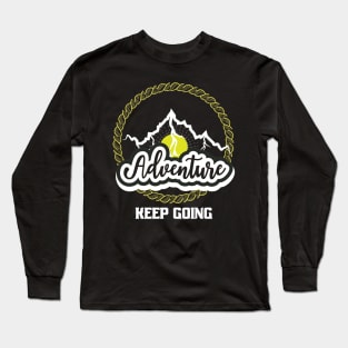 Keep Going Adventure Long Sleeve T-Shirt